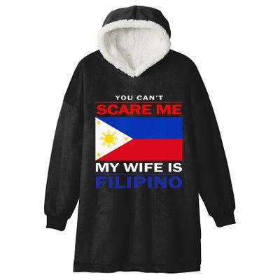 You Cant Scare Me My Wife Is Filipino Funny Husbands Hooded Wearable Blanket