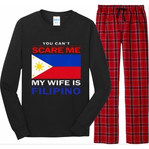 You Cant Scare Me My Wife Is Filipino Funny Husbands Long Sleeve Pajama Set