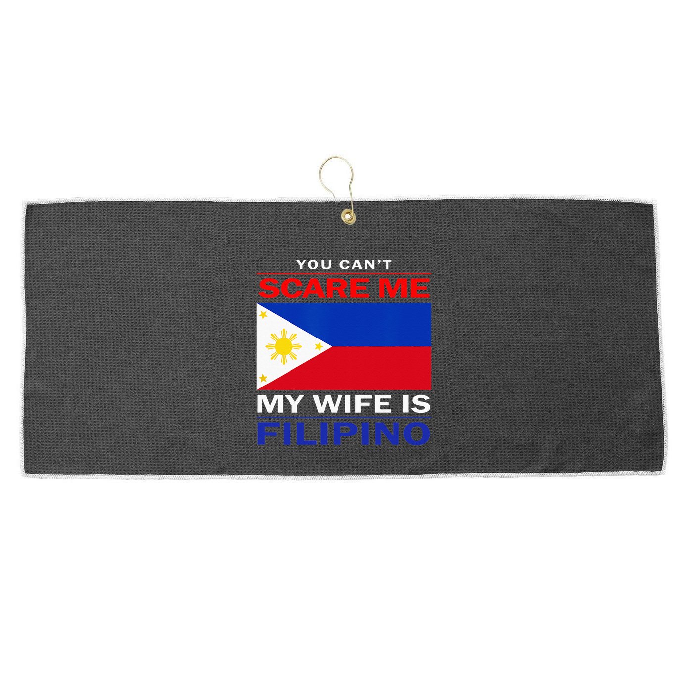 You Cant Scare Me My Wife Is Filipino Funny Husbands Large Microfiber Waffle Golf Towel