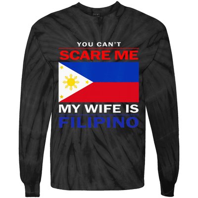 You Cant Scare Me My Wife Is Filipino Funny Husbands Tie-Dye Long Sleeve Shirt