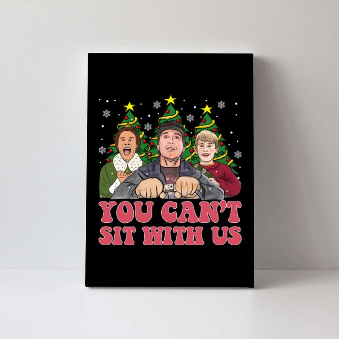 You Cant Sit With Us Christmas Comedy Movie Kevin Buddy Griswold Canvas