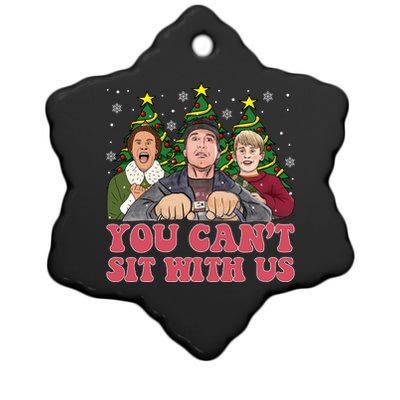 You Cant Sit With Us Christmas Comedy Movie Kevin Buddy Griswold Ceramic Star Ornament