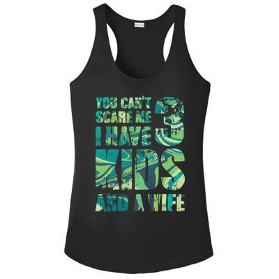 You Cant Scare Me I Have 3 And A Wife Hero Parenting Gift Ladies PosiCharge Competitor Racerback Tank