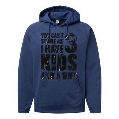 You Cant Scare Me I Have 3 And A Wife Uncle Family Cute Gift Performance Fleece Hoodie