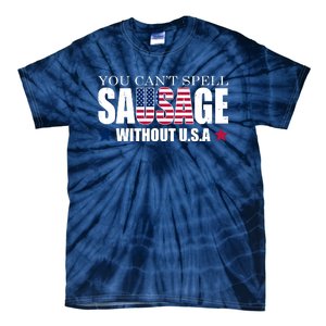 You Can't Spell Sausage Without USA Funny Tie-Dye T-Shirt