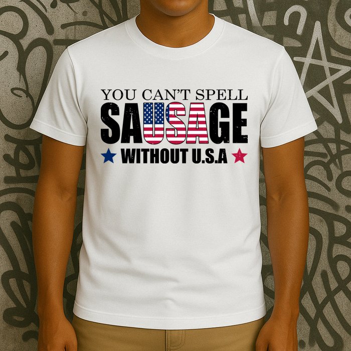 You Can't Spell Sausage Without USA Funny T-Shirt