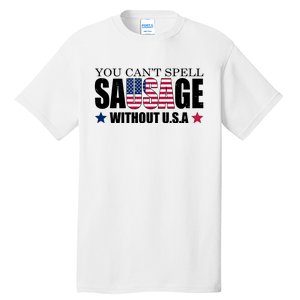 You Can't Spell Sausage Without USA Funny Tall T-Shirt