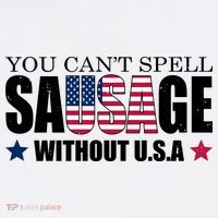 You Can't Spell Sausage Without USA Funny Button