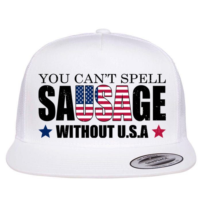 You Can't Spell Sausage Without USA Funny Flat Bill Trucker Hat