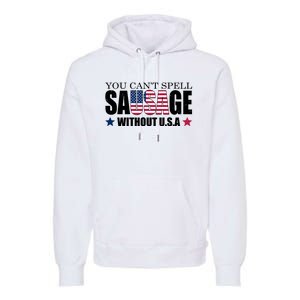 You Can't Spell Sausage Without USA Funny Premium Hoodie