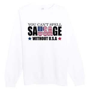 You Can't Spell Sausage Without USA Funny Premium Crewneck Sweatshirt