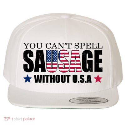 You Can't Spell Sausage Without USA Funny Wool Snapback Cap