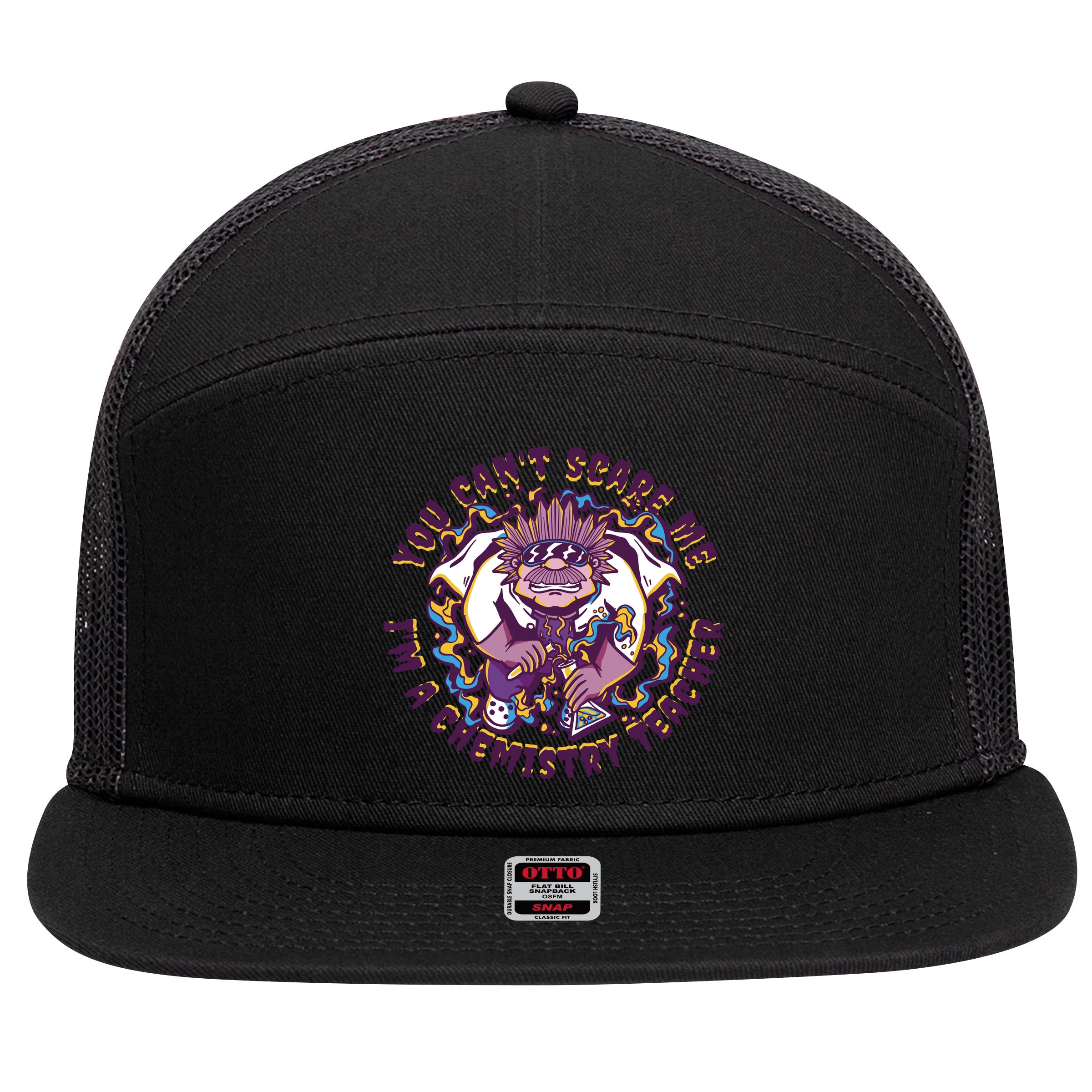 You Can't Scare Me I'm A Chemistry Teacher 7 Panel Mesh Trucker Snapback Hat