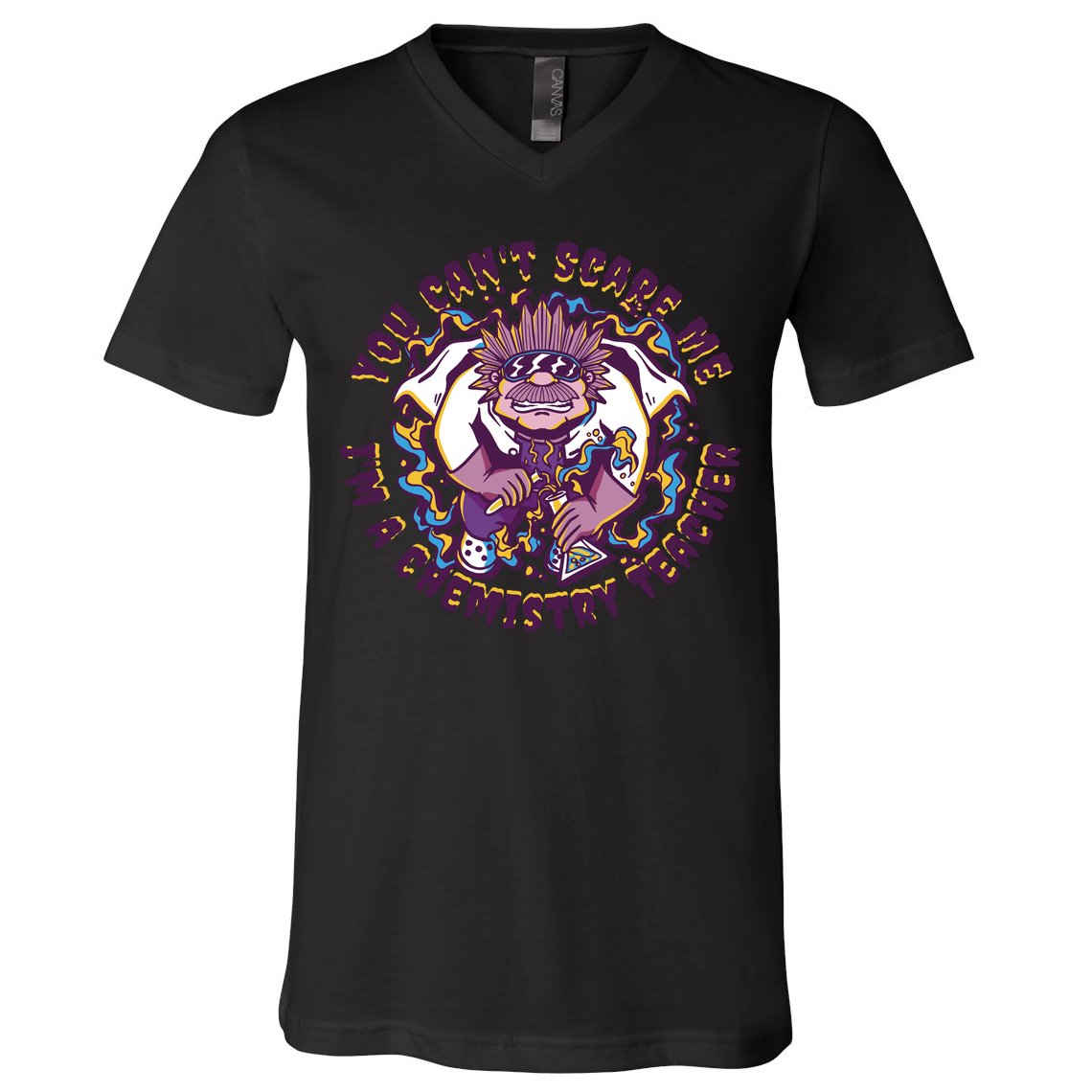 You Can't Scare Me I'm A Chemistry Teacher V-Neck T-Shirt