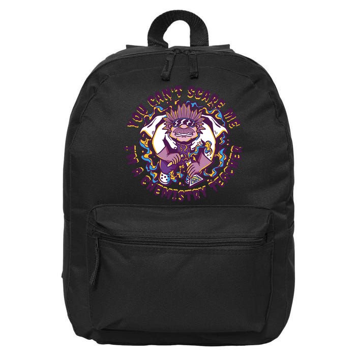 You Can't Scare Me I'm A Chemistry Teacher 16 in Basic Backpack