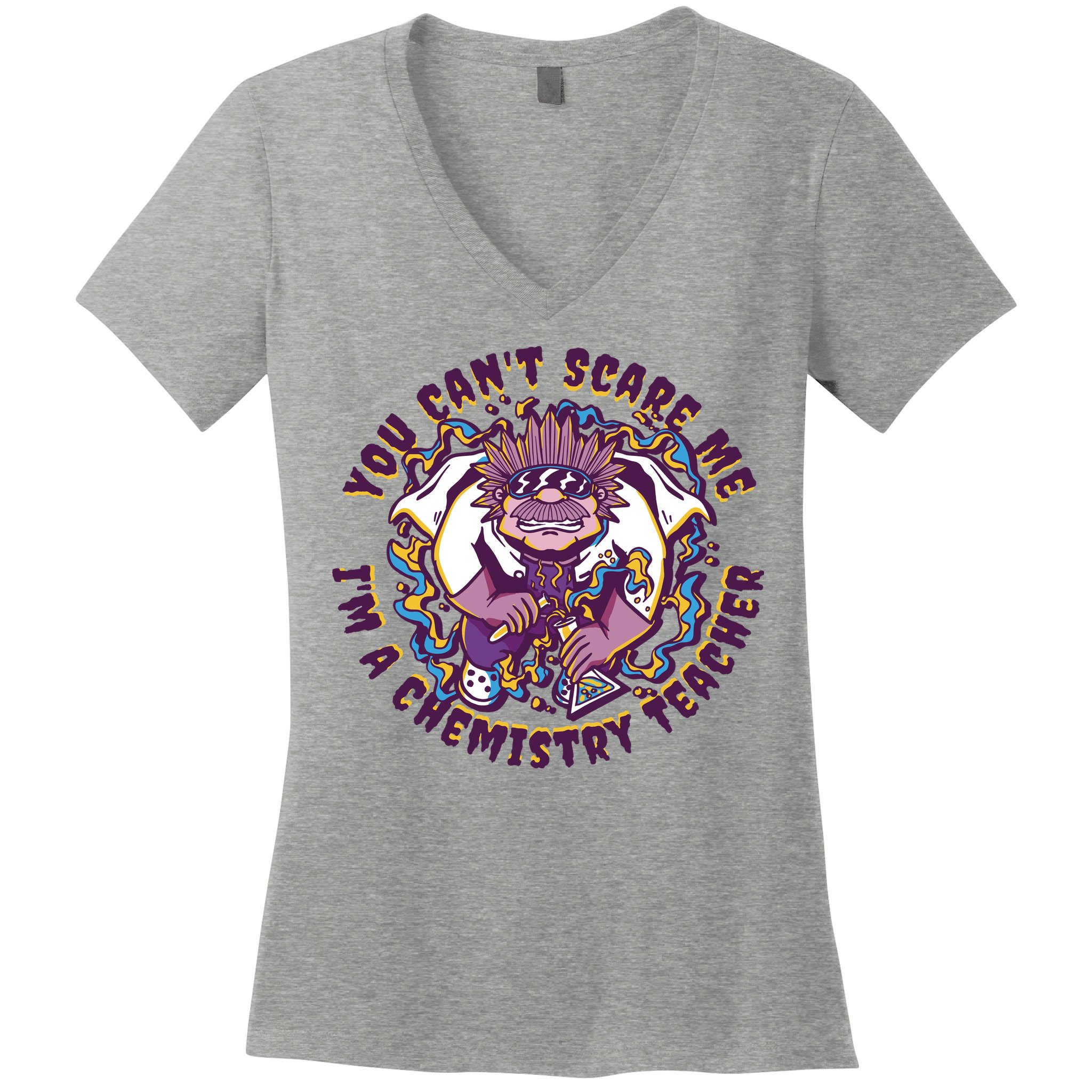 You Can't Scare Me I'm A Chemistry Teacher Women's V-Neck T-Shirt