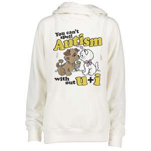 You Can’T Spell Autism Without U I Dog Kiss Cat Womens Funnel Neck Pullover Hood