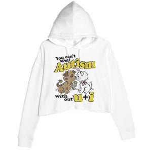 You Can’T Spell Autism Without U I Dog Kiss Cat Crop Fleece Hoodie