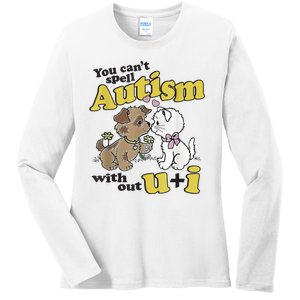 You Can’T Spell Autism Without U I Dog Kiss Cat Ladies Long Sleeve Shirt