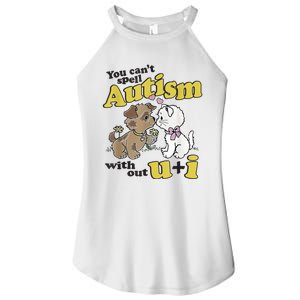 You Can’T Spell Autism Without U I Dog Kiss Cat Women's Perfect Tri Rocker Tank