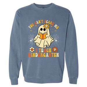 You CanT Scare Me I Teach Kindergarten Halloween Teacher Funny Gift Garment-Dyed Sweatshirt