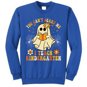 You CanT Scare Me I Teach Kindergarten Halloween Teacher Funny Gift Sweatshirt