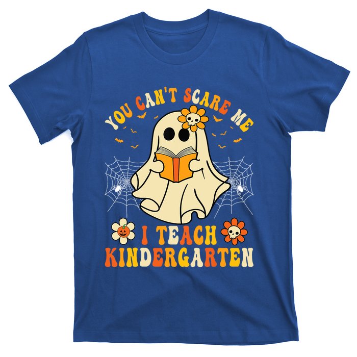 You CanT Scare Me I Teach Kindergarten Halloween Teacher Funny Gift T-Shirt