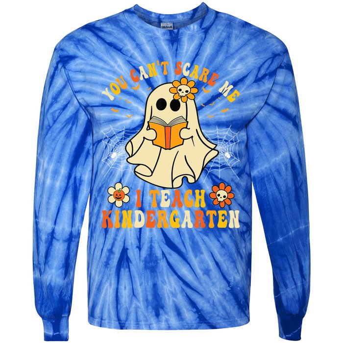 You CanT Scare Me I Teach Kindergarten Halloween Teacher Funny Gift Tie-Dye Long Sleeve Shirt