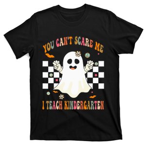 You CanT Scare Me I Teach Kindergarten Halloween Teacher T-Shirt