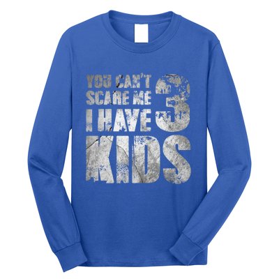 You Cant Scare Me I Have 3 Outfit Uncle Family Gift Long Sleeve Shirt