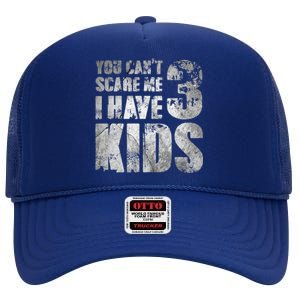 You Cant Scare Me I Have 3 Outfit Uncle Family Gift High Crown Mesh Back Trucker Hat