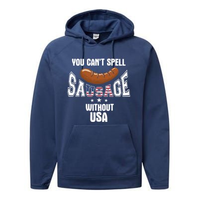 You Cant Spell Sausage Without Usa Funny Bbq Holiday Design Great Gift Performance Fleece Hoodie