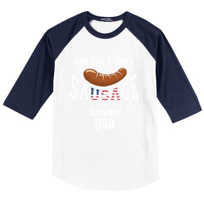 You Cant Spell Sausage Without Usa Funny Bbq Holiday Design Great Gift Baseball Sleeve Shirt