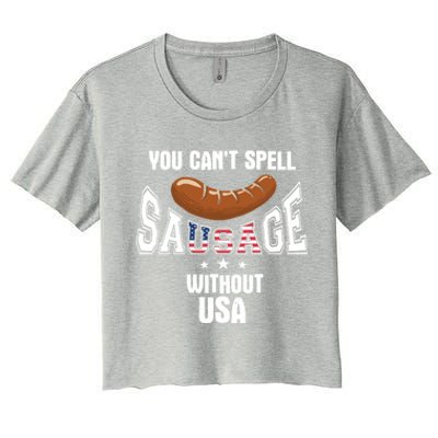 You Cant Spell Sausage Without Usa Funny Bbq Holiday Design Great Gift Women's Crop Top Tee