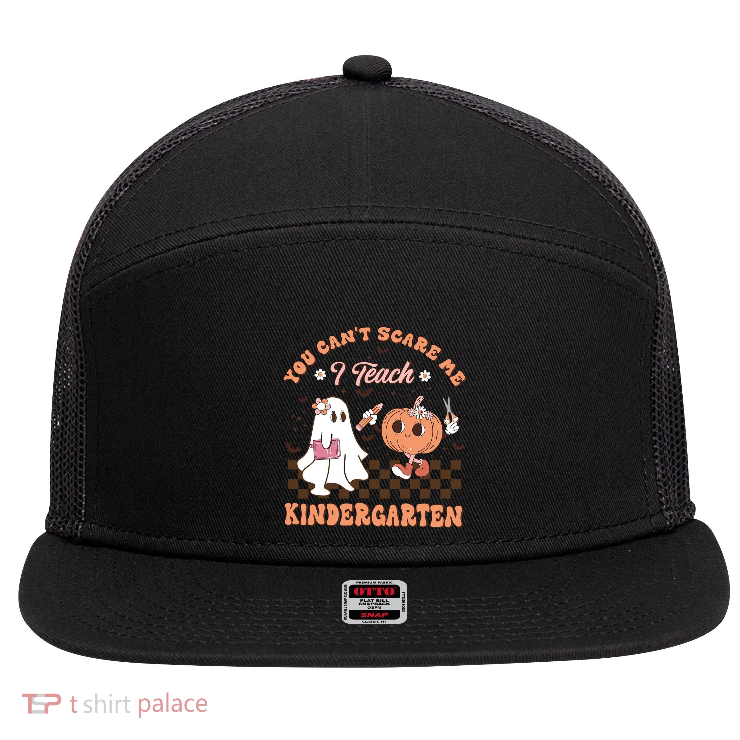 You CanT Scare Me I Teach Kindergarten Halloween Teacher Gift 7 Panel Mesh Trucker Snapback Hat