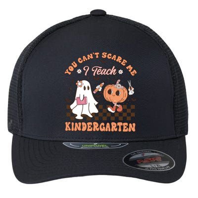 You CanT Scare Me I Teach Kindergarten Halloween Teacher Gift Flexfit Unipanel Trucker Cap