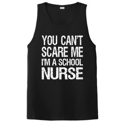 You Cant Scare Me I Am A School Nurse Funny Future Nurse Funny Gift PosiCharge Competitor Tank