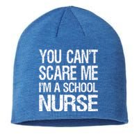 You Cant Scare Me I Am A School Nurse Funny Future Nurse Funny Gift Sustainable Beanie