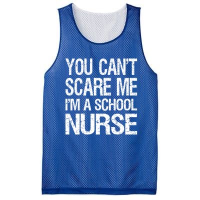 You Cant Scare Me I Am A School Nurse Funny Future Nurse Funny Gift Mesh Reversible Basketball Jersey Tank