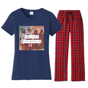 You Can&X27;T Sit With Us Women's Flannel Pajama Set