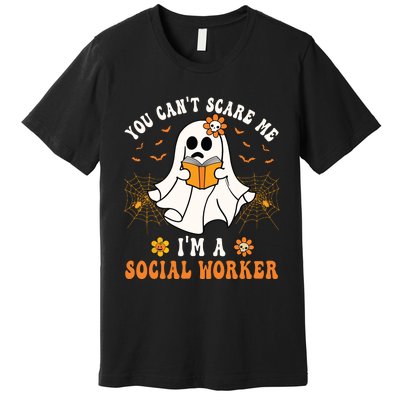 You Cant Scare Me Im A School Social Worker Halloween Premium T-Shirt