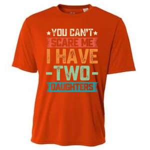 You Can't Scare Me I Have Two Daughters Father's Day Gift  Cooling Performance Crew T-Shirt