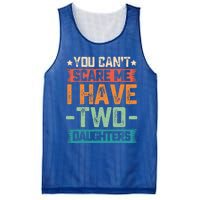 You Can't Scare Me I Have Two Daughters Father's Day Gift  Mesh Reversible Basketball Jersey Tank