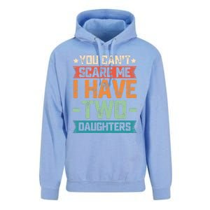 You Can't Scare Me I Have Two Daughters Father's Day Gift  Unisex Surf Hoodie