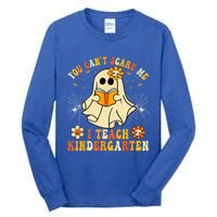 You CanT Scare Me I Teach Kindergarten Halloween Teacher Funny Gift Tall Long Sleeve T-Shirt