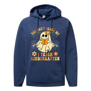 You CanT Scare Me I Teach Kindergarten Halloween Teacher Funny Gift Performance Fleece Hoodie