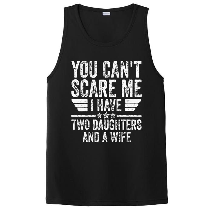 You Cant Scare Me I Have Two Daughters And A Wife PosiCharge Competitor Tank