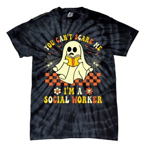 You Cant Scare Me Im A School Social Worker Halloween Tie-Dye T-Shirt