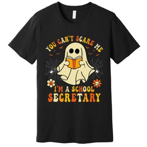 You CanT Scare Me IM A School Secretary Halloween Candy Premium T-Shirt