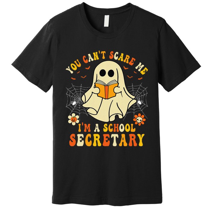 You CanT Scare Me IM A School Secretary Halloween Candy Premium T-Shirt